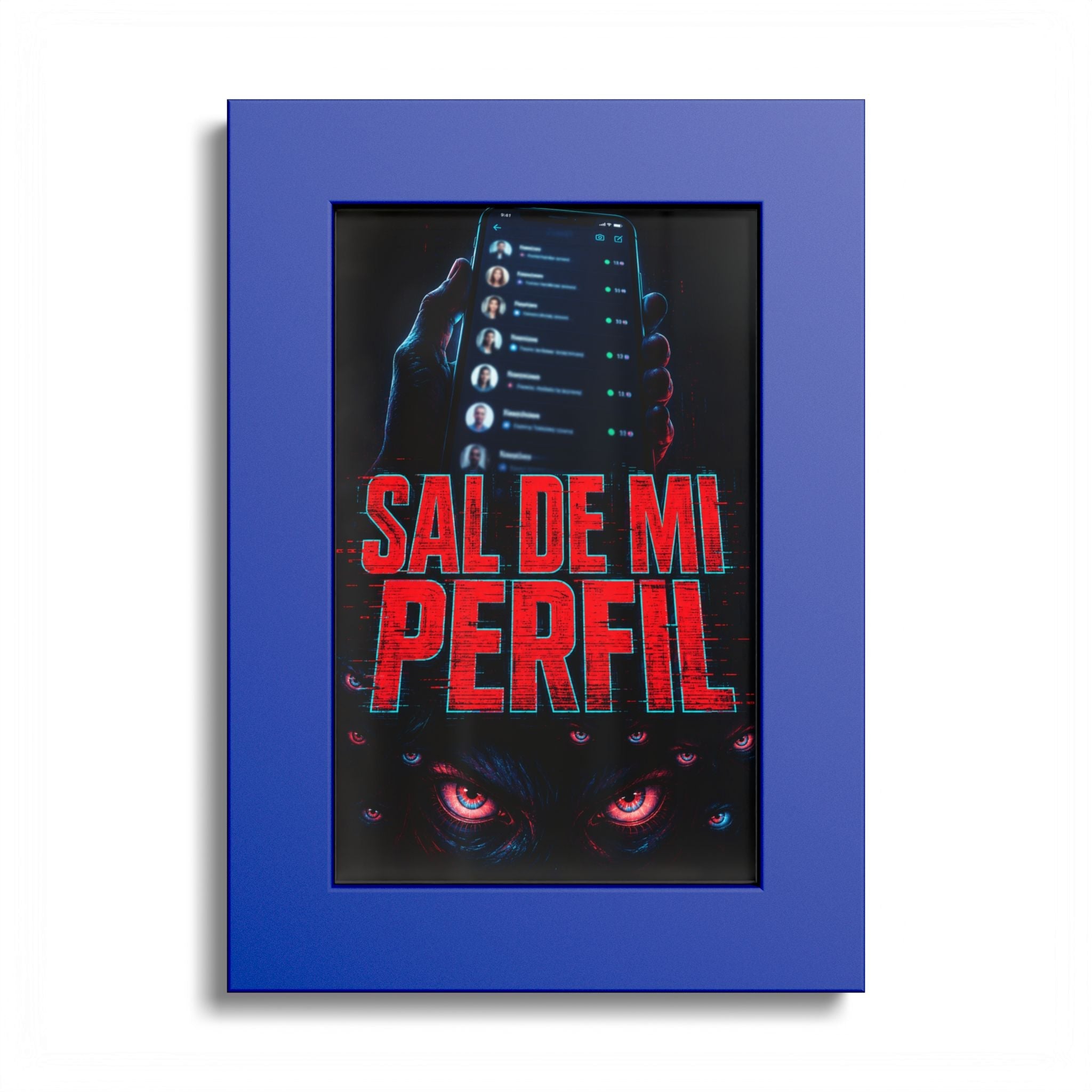 Sal de mi Perfil Poster — Spanish Horror Phone Screen Art (Colored Frame) - Sal de Mi Perfil